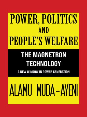 cover image of Power, Politics and People's Welfare